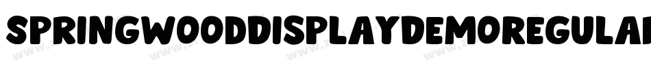 SpringwoodDisplayDemoRegular-Jqlo字体转换 SpringwoodDisplayDemoRegular-Jqlo字体转换