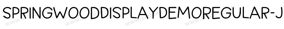 SpringwoodDisplayDemoRegular-Jqlo字体转换 SpringwoodDisplayDemoRegular-Jqlo字体转换