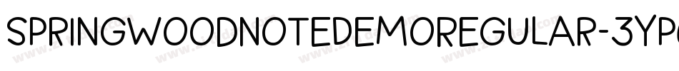 SpringwoodNoteDemoRegular-3Yp6字体转换 SpringwoodNoteDemoRegular-3Yp6字体转换
