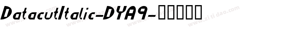 DatacutItalic-DYA9字体转换