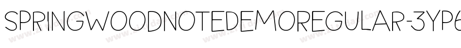 SpringwoodNoteDemoRegular-3Yp6字体转换 SpringwoodNoteDemoRegular-3Yp6字体转换