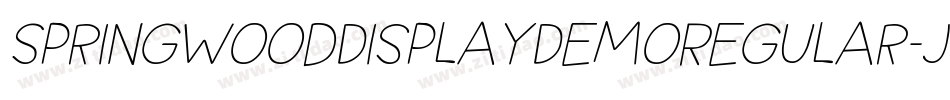 SpringwoodDisplayDemoRegular-Jqlo字体转换 SpringwoodDisplayDemoRegular-Jqlo字体转换