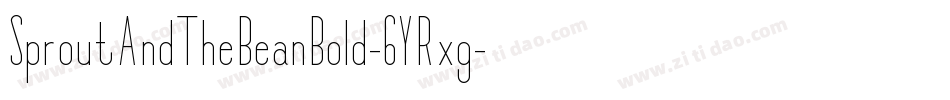SproutAndTheBeanBold-6YRxg字体转换