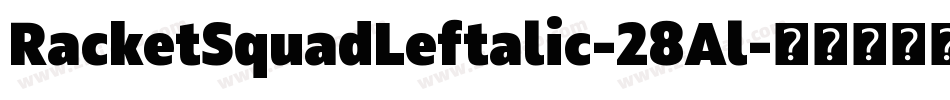 RacketSquadLeftalic-28Al字体转换