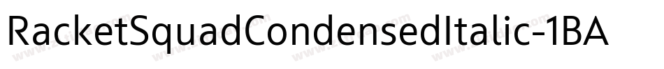 RacketSquadCondensedItalic-1BAe字体转换