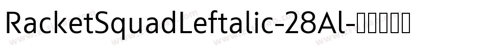 RacketSquadLeftalic-28Al字体转换