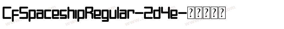 CfSpaceshipRegular-2d4e字体转换