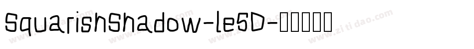 SquarishShadow-le5D字体转换