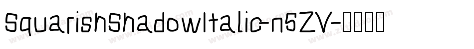 SquarishShadowItalic-n5ZV字体转换