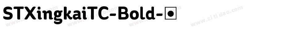 STXingkaiTC-Bold字体转换