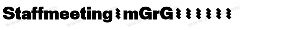 Staffmeeting-mGrG字体转换