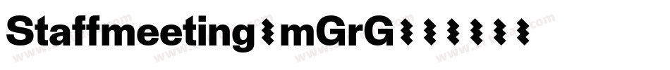 Staffmeeting-mGrG字体转换