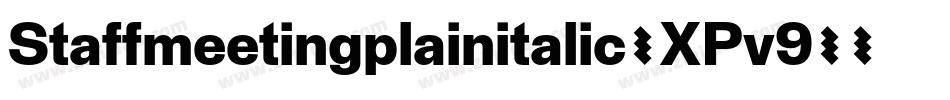 Staffmeetingplainitalic-XPv9字体转换