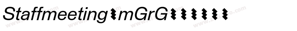 Staffmeeting-mGrG字体转换