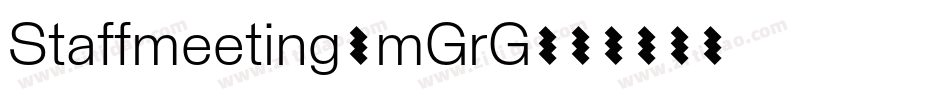 Staffmeeting-mGrG字体转换