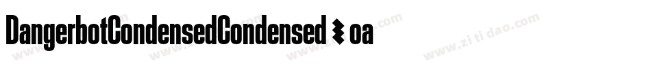 DangerbotCondensedCondensed-oaXx字体转换