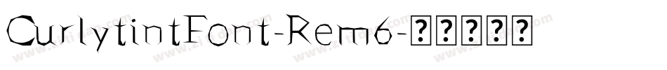 CurlytintFont-Rem6字体转换