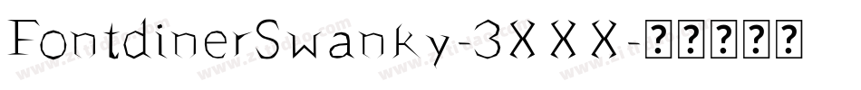 FontdinerSwanky-3XXX字体转换