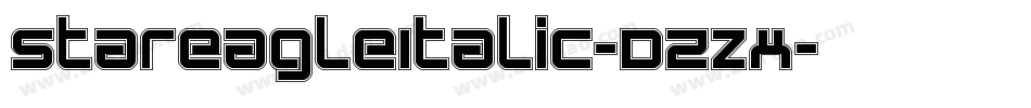 StarEagleItalic-DZzx字体转换 StarEagleItalic-DZzx字体转换
