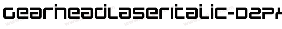 GearheadLaserItalic-D2Px字体转换