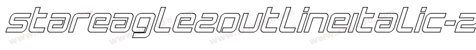 StarEagle2OutlineItalic-Zmwz字体转换 StarEagle2OutlineItalic-Zmwz字体转换