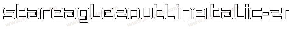 StarEagle2OutlineItalic-Zmwz字体转换 StarEagle2OutlineItalic-Zmwz字体转换