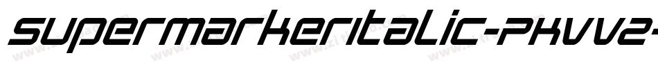 SuperMarkerItalic-PKVV2字体转换