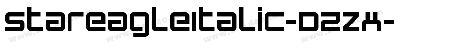 StarEagleItalic-DZzx字体转换 StarEagleItalic-DZzx字体转换