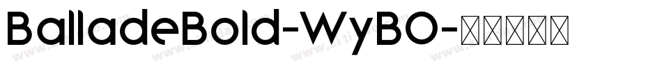 BalladeBold-WyBO字体转换