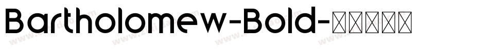 Bartholomew-Bold字体转换