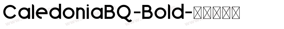 CaledoniaBQ-Bold字体转换