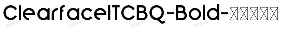 ClearfaceITCBQ-Bold字体转换