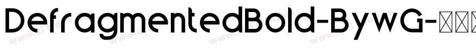 DefragmentedBold-BywG字体转换