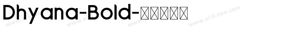Dhyana-Bold字体转换