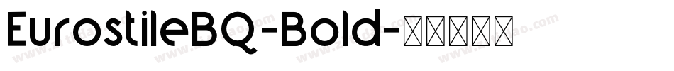 EurostileBQ-Bold字体转换