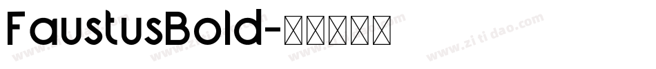 FaustusBold字体转换