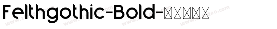 Felthgothic-Bold字体转换