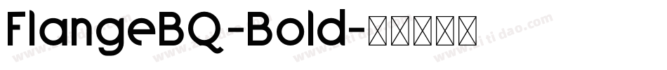 FlangeBQ-Bold字体转换