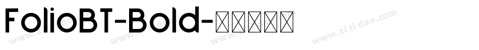 FolioBT-Bold字体转换
