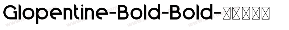 Glopentine-Bold-Bold字体转换