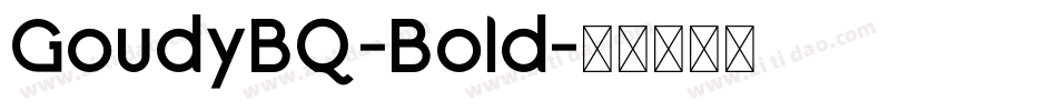 GoudyBQ-Bold字体转换
