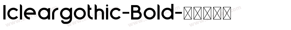 Icleargothic-Bold字体转换