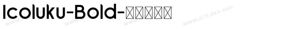 Icoluku-Bold字体转换