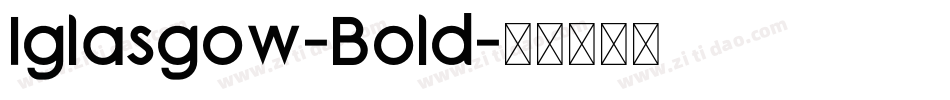 Iglasgow-Bold字体转换