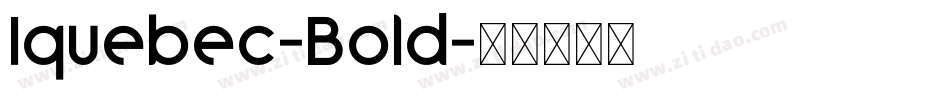 Iquebec-Bold字体转换