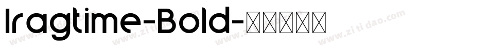 Iragtime-Bold字体转换