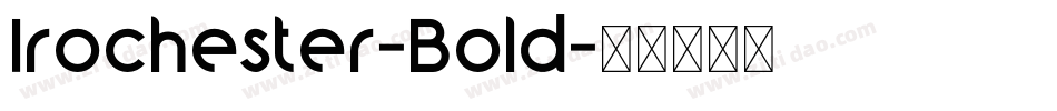 Irochester-Bold字体转换