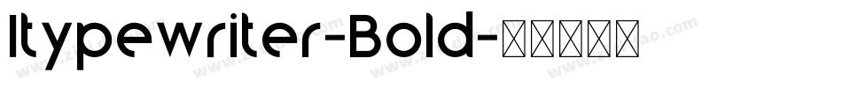 Itypewriter-Bold字体转换