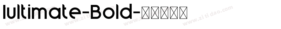 Iultimate-Bold字体转换