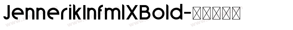 JennerikInfmlXBold字体转换